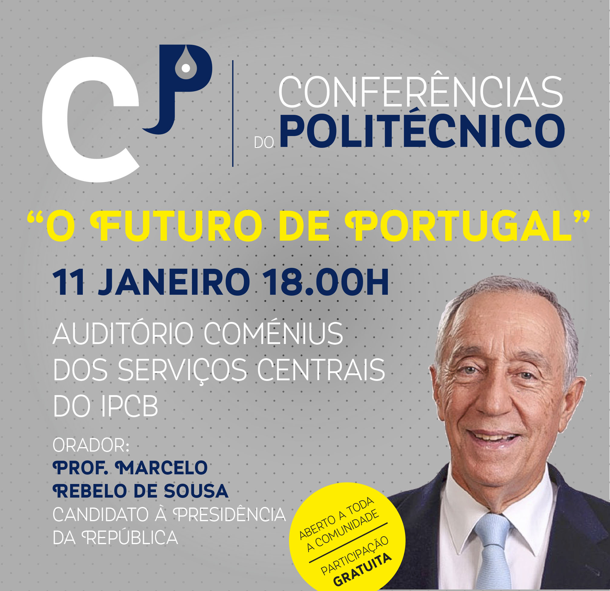 Castelo Branco: Marcelo Rebelo de Sousa nas “Conferências do Politécnico”