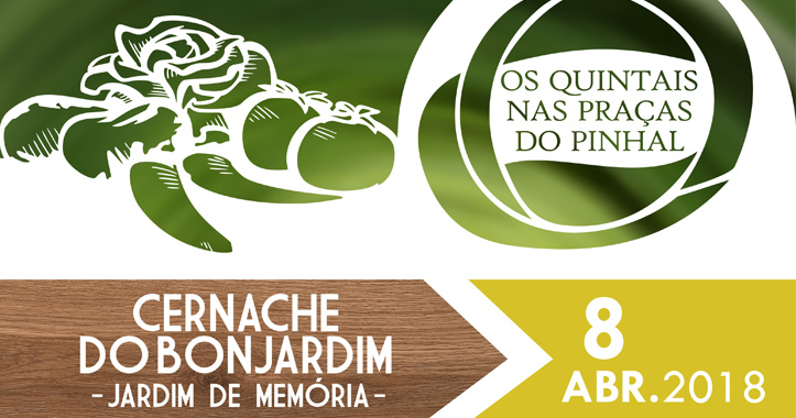Sertã: 8 de abril em Cernache do Bonjardim os Quintais nas Praças do Pinhal