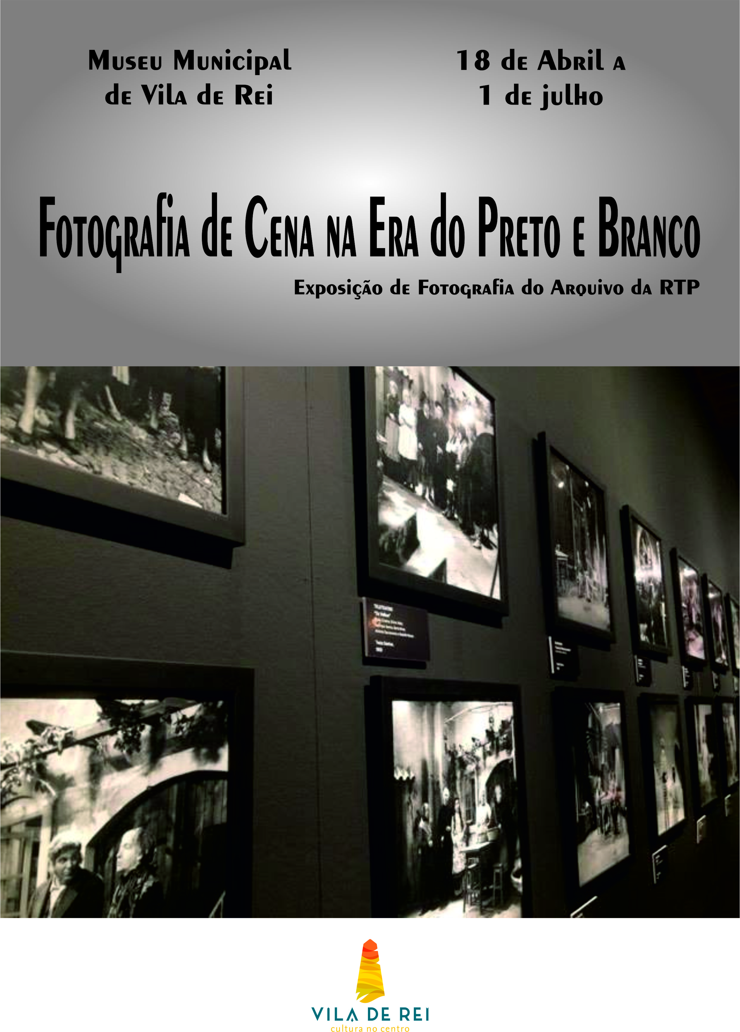 Vila de Rei: “Fotografia de Cena na Era do Preto e Branco”: Exposição do Arquivo da RTP no Museu Municipal
