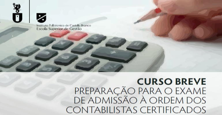Castelo Branco: Curso Breve de Preparação para o Exame de Admissão à Ordem Contabilistas Certificados (OCC) na ESGIN-IPCB