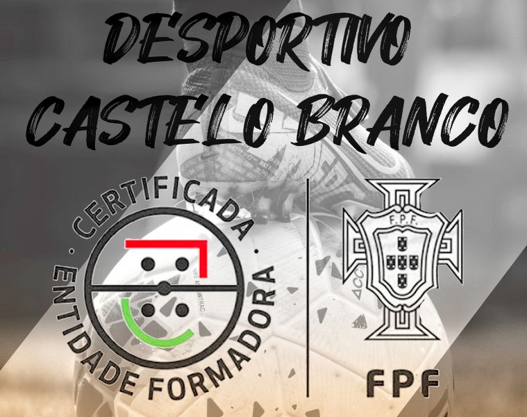 Federação Portuguesa de Futebol certifica Desportivo Castelo Branco 