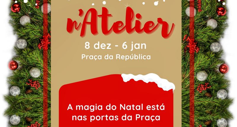 Oleiros: Praça da República recebe magia de Natal trazida pelo N'Atelier 