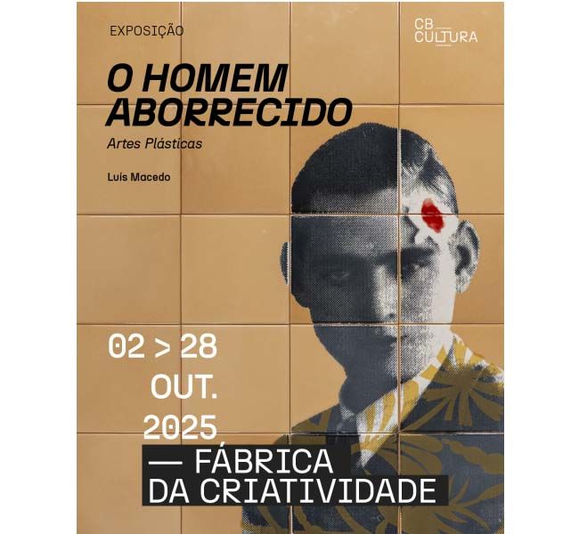 Castelo Branco: Exposição “O Homem Aborrecido” patente na Fábrica da Criatividade até 28 de Outubro